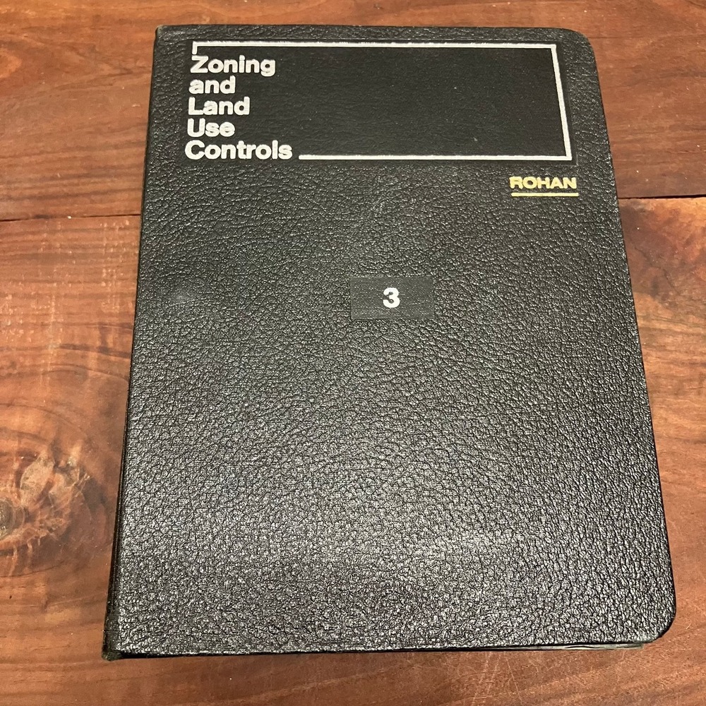 Zoning and Land Use Controls Rohan 1987 Volume 3 Legal Reference Matthew Bender